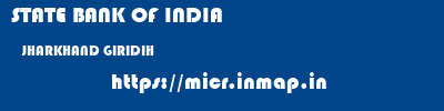 STATE BANK OF INDIA  JHARKHAND GIRIDIH    micr code